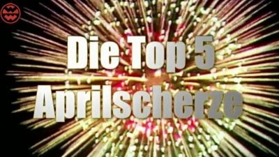 Die Top 5 Aprilscherze