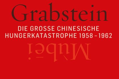 Grabstein – Wie Mao sein eigenes Volk umbrachte