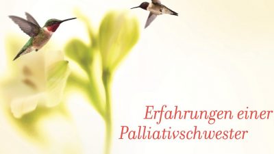 Palliativschwester: „Die sieben Geheimnisse guten Sterbens“