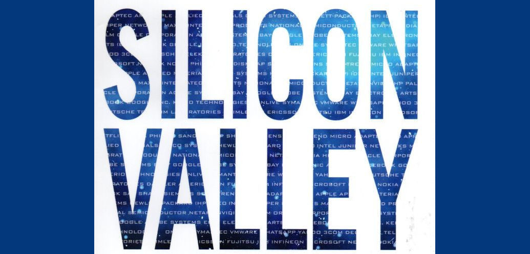 Silicon Valley – wie die digitale Revolution aus dem mächtigsten Tal der Welt kommt