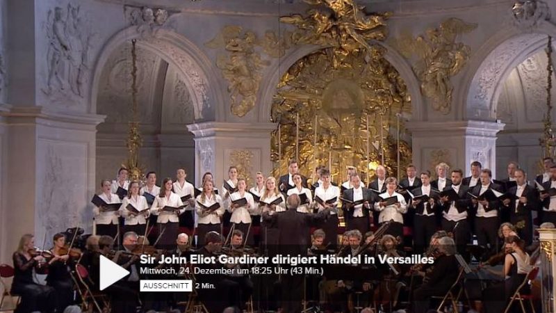 Weihnachten: „Sir John Eliot Gardiner dirigiert Händel“ im Live-Stream, 24.12. Konzert aus der Schlosskapelle von Versailles
