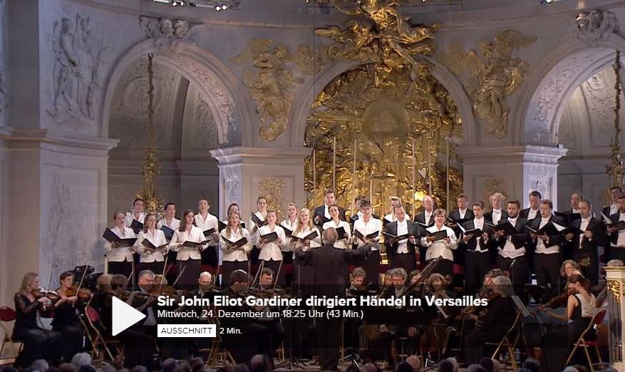 Weihnachten: „Sir John Eliot Gardiner dirigiert Händel“ im Live-Stream, 24.12. Konzert aus der Schlosskapelle von Versailles