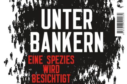 Unter Bankern – Einblick in das undurchsichtige weltweite Finanz-System