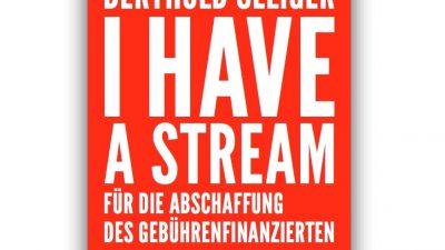 „Ein ständiger Gesetzesverstoß“: Darum muss das gebührenfinanzierte Staatsfernsehen abgeschafft werden!