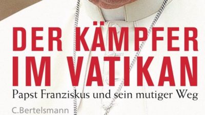 „Gott ist nicht katholisch!“ sagt Papst Franziskus – der mutige Kämpfer im Vatikan