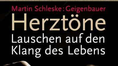 „Herztöne“ oder die Intuition im Geigenbau des Martin Schleske – Buchrezension + VIDEO