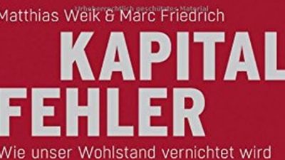 „Kapital Fehler“: Neues Buch der Crash-Propheten Weik und Friedrich