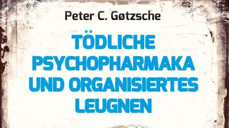 Tödliche Psychopharmaka – Neue Aufdeckungen von dänischem Mediziner