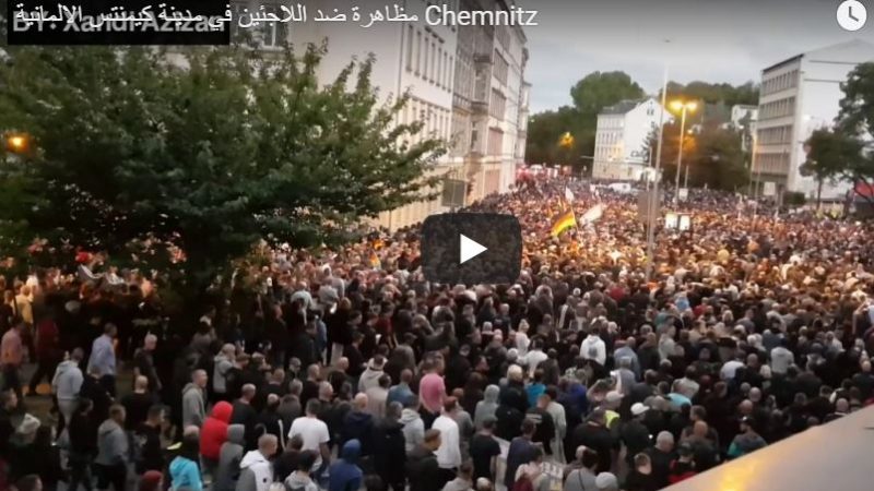 Arabische Community teilt Videos der Chemnitz-Proteste und Merkel-muss-weg-Chöre