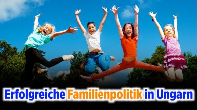Ungarn Spitzenreiter in Europa bei Familienförderung