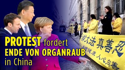 Macron und Merkel treffen Xi Jinping in Frankreich – Protest fordert Ende von Organraub in China