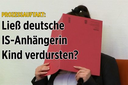 Deutsche IS-Anhängerin vor Gericht: Ließ Sie ein jesidisches Mädchen verdursten?