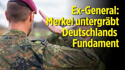 Ex-Bundeswehr-General: Kanzlerin untergräbt das Fundament Deutschlands