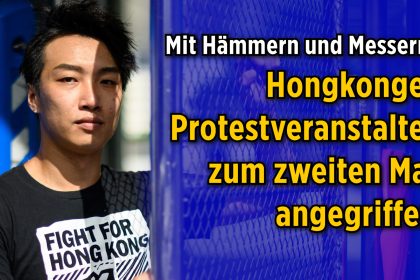 Mit Hämmern und Messern: Prominenter Hongkonger Protestveranstalter zum zweiten Mal angegriffen