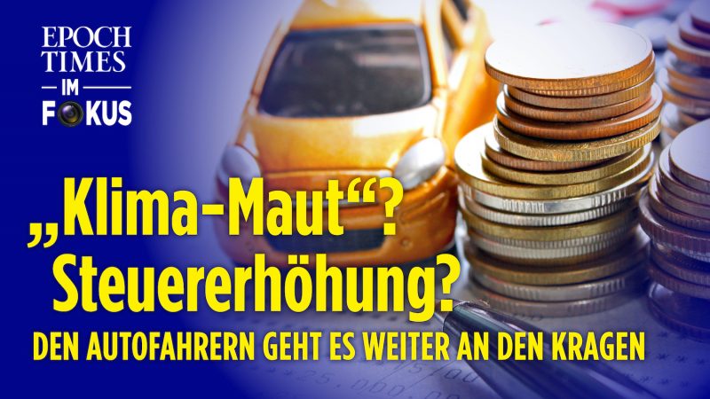 „Klima-Maut“? Steuererhöhung? Autofahrern geht es weiter an den Kragen | ET im Fokus