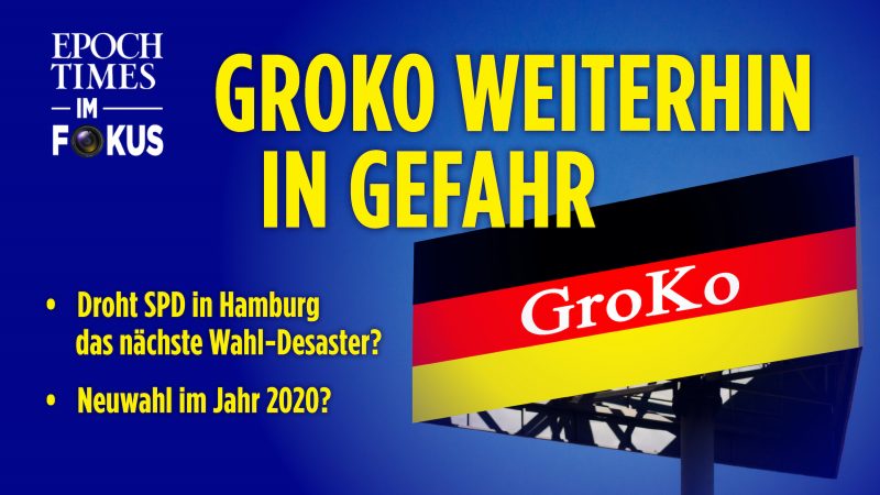 GroKo weiterhin in Gefahr: Droht SPD in Hamburg das nächste Wahl-Desaster? Neuwahl im Jahr 2020? | ET im Fokus