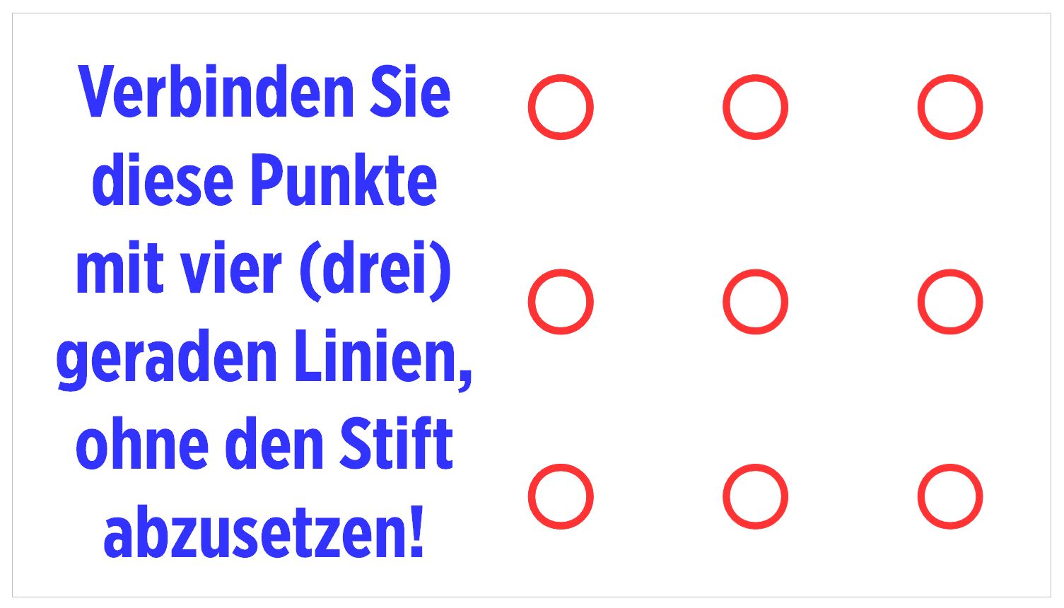 Rätsel für Querdenker Verbinden Sie die Punkte mit vier geraden Linien