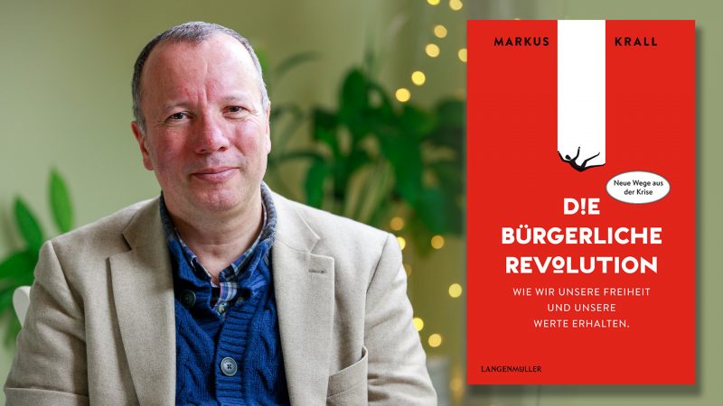„Schneller wahrscheinlich als erwartet: Die bürgerliche Revolution“, sagt Autor Markus Krall