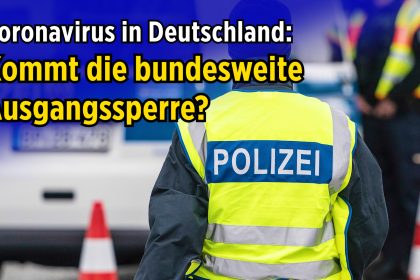 Coronavirus in Deutschland: Kommt die bundesweite Ausgangssperre?
