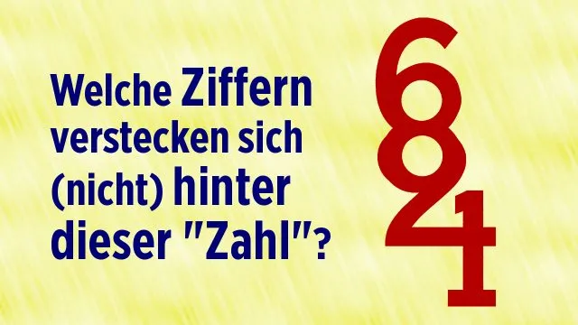 Welche Ziffern verstecken sich hinter dieser &quot;Zahl&quot;?