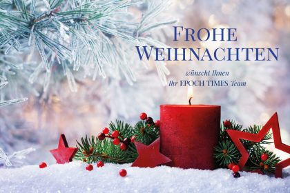 Ein gesegnetes Weihnachtsfest wünscht Ihnen Ihr Team der Epoch Times