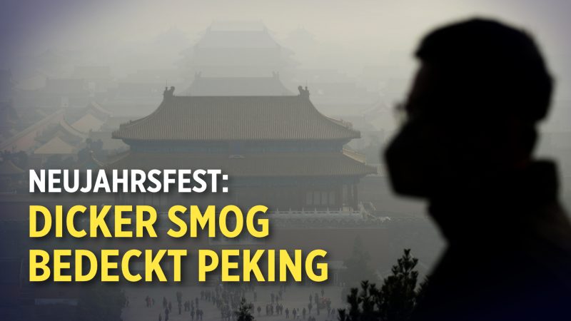 Wuhan: Blumen für Verstorbene ausverkauft | Dicker Smog bedeckt Peking zum Neujahrsfest