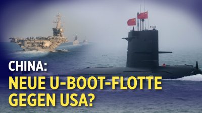 Französischer General: KPC baut U-Boot-Flotte auf | WHO: Ausbruch in Wuhan größer als angenommen