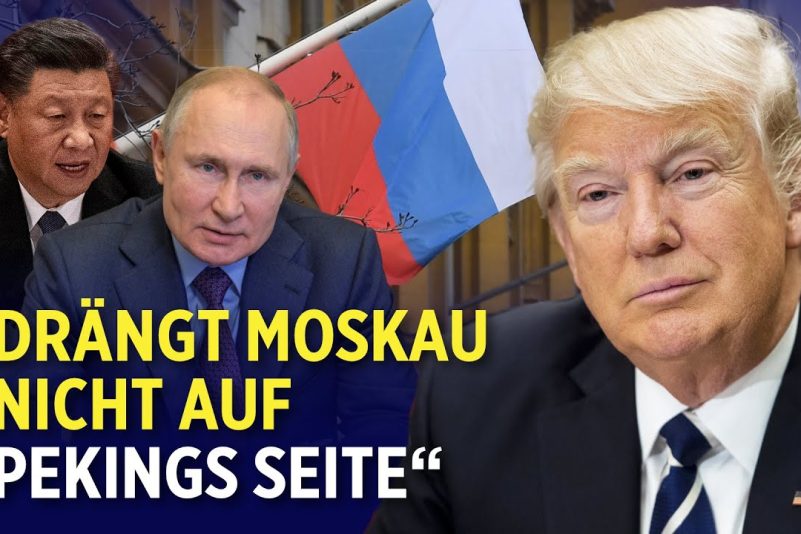 Trump warnt Biden-Regierung: China und Russland zusammenzubringen ist das Schlimmste