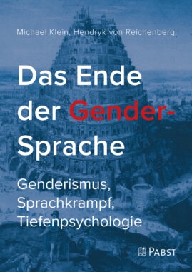 Buchvover - Das Ende der Gender-Sprache - Genderismus, Sprachkrampf, Tiefenpsychologie 