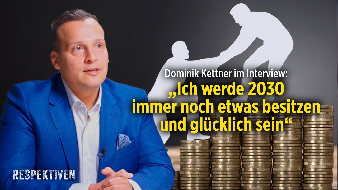 „Ich werde 2030 immer noch etwas besitzen und glücklich sein“: Dominik Kettner im Exklusiv-Interview