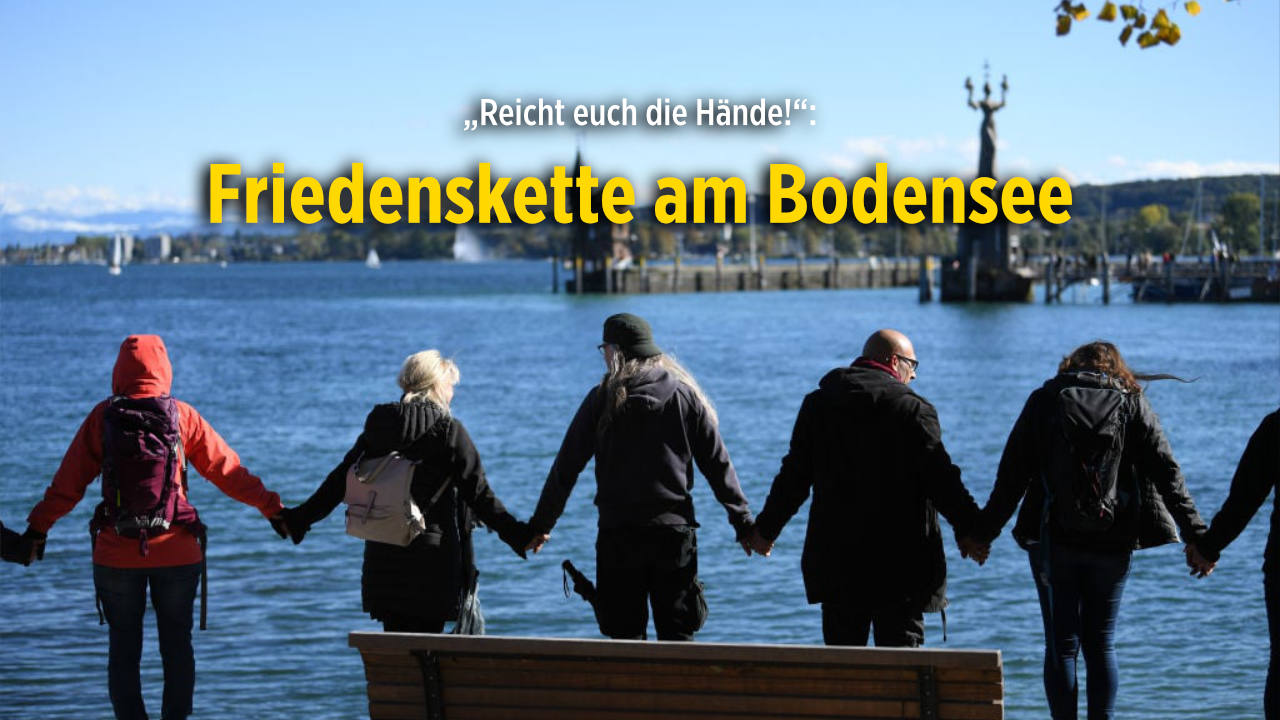 „Reicht euch die Hände!“: Friedenskette am Bodensee – das sagen Teilnehmer und Veranstalter