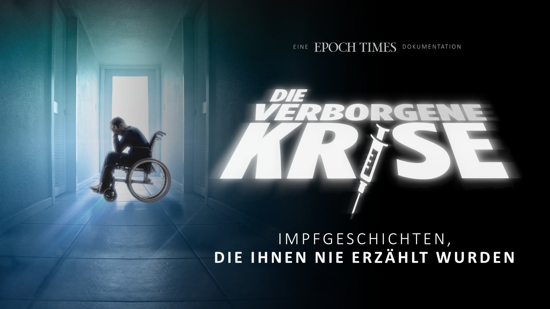 Die verborgene Krise – Impfgeschichten, die Ihnen nie erzählt wurden