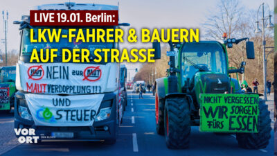 „Wir stehen am Wendepunkt“ – LKW-Fahrer und Bauern protestieren vorm Brandenburger Tor