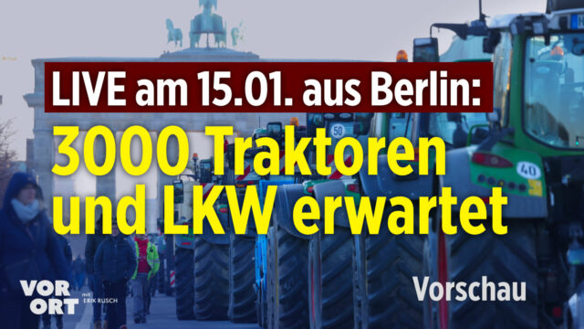 LIVESTREAM: Sternfahrt und Traktoren-Lkw-Großdemo in Berlin