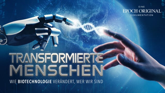 [Premiere heute 18:30 Uhr] Transformierte Menschen – Wie Biotechnologie verändert, wer wir sind