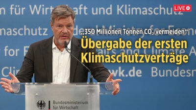 „Feierliche Übergabe der ersten Klimaschutzverträge“ mit Bundesminister Habeck [LIVESTREAM]