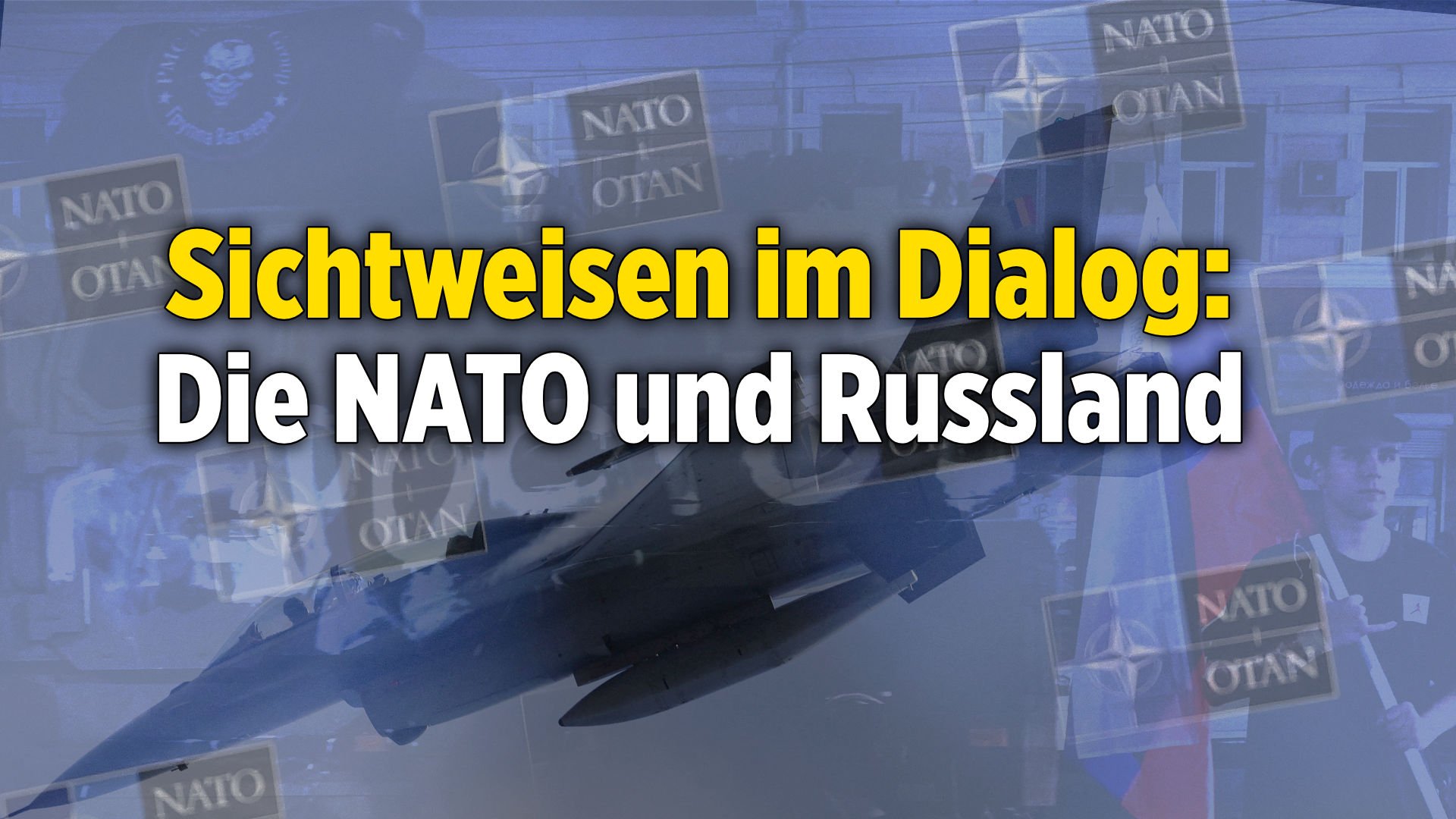 LIVE ab 19 Uhr | Spannungsfeld Ukraine: NATO- und Russland-Sicht treffen aufeinander