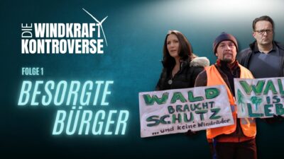 Die Windkraftkontroverse Folge 1: Besorgte Bürger