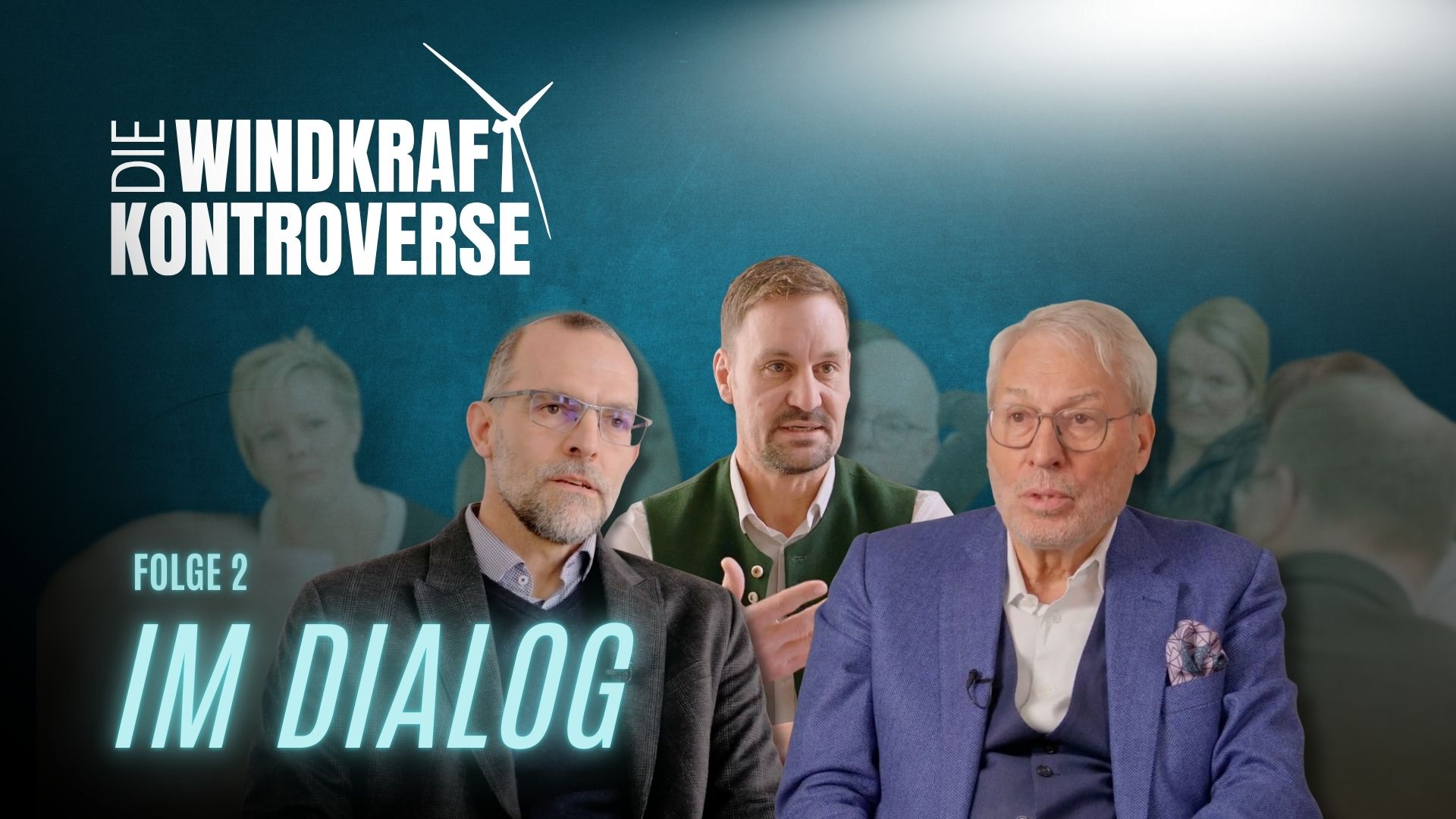 Die Windkraftkontroverse Folge 2: Im Dialog