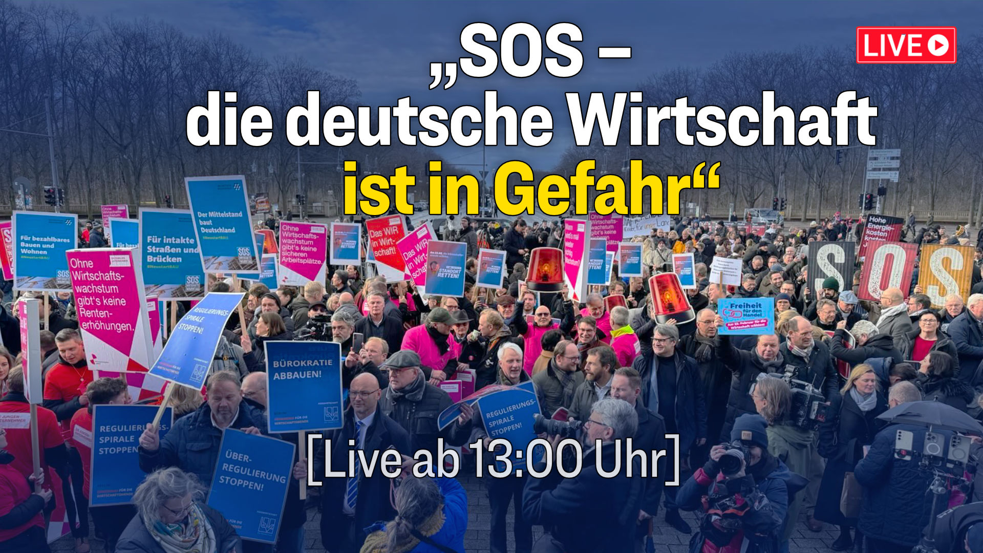 „SOS – die deutsche Wirtschaft ist in Gefahr“: Großdemo von über 100 Wirtschaftsverbänden