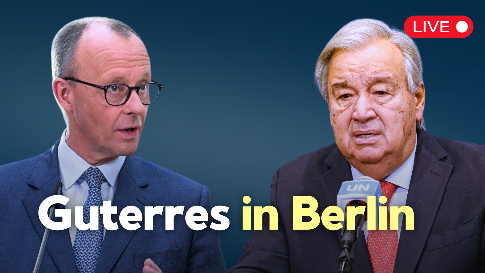 Merz empfängt UN-Generalsekretär Guterres