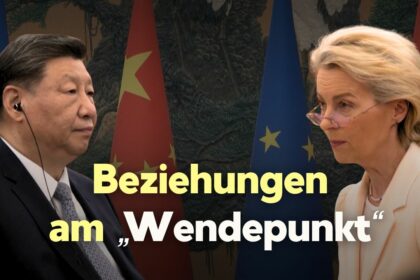 Beziehungen zu China am „Wendepunkt“: EU-Kommissionspräsidentin von der Leyen in Peking